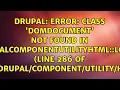 Error Class DOMDocument not found in DrupalComponentUtilityHtml load line 286 of