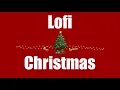 Lofi Christmas Songs 2022 🎅 No Copyright Lofi \u0026 Chillhop Christmas Beats 🎅 Christmas Lofi Hip Hop