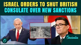 Israel SHUTS British Consulate in Jerusalem; Expels 12 UK Nationals After Sanctions Over West Bank