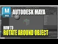 Autodesk Maya How To Rotate Around Object