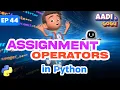 Assignment Operators in Python Ep 44 Coding for Kids