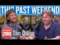 Tim Dillon This Past Weekend w Theo Von