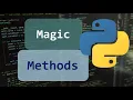 Learn Python Magic Methods