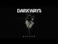 Darkways - Hollow (Official lyric video)