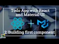 Build a Todo App with Reactjs and Material UI using Hooks Building First component