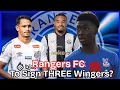 Download Lagu Rangers To Sign THREE Wingers?