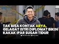 Download Lagu 🔴Gelagat Istri Diplomat Bikin Kakak Ipar Susah Tidur Usai Arya Tidak Bisa Dikontak