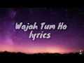 Wajah Tum Ho ( lyrics ) | Armaan Malik