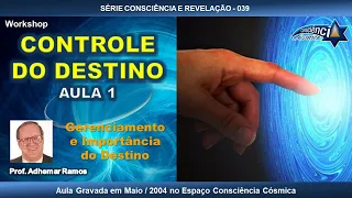 039 CONTROLE DO DESTINO - AULA 1 - Prof. Adhemar Ramos