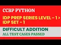 Difficult Addition in python CCBP IDP Set 1 Question IDP Preparation Series Level 1
