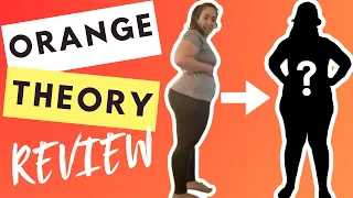I tried ORANGE THEORY for 6 months my results were SURPRISING