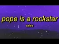 Download Lagu SALES - Pope Is a Rockstar (Lyrics) | go little rockstar