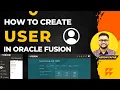 How to create a user in oracle fusion Create a user in oracle erp Create user in Oracle HCM