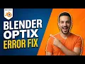 Blender OptiX Error Fix Easy Guide