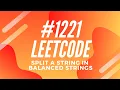 Leetcode - Split a STRING in Balanced Strings