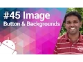 Android Tutorial 45 - ImageButton and Backgrounds