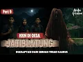 Download Lagu DESA JATIBLATUNG (9) KEMUNCULAN SOSOK PENJAGA SENDANG!
