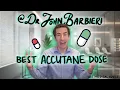 How to choose the right dose of Accutane isotretinoin Dermatologist and acne expert explains