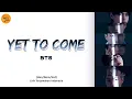 Download Lagu BTS - 'YET TO COME' Lyrics (Han/Rom/Ind) | Terjemahan Indonesia