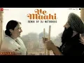 Download Lagu Ve Maahi Remix by DJ Notorious | Kesari | Akshay Kumar \u0026 Parineeti Chopra