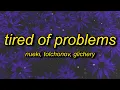 Download Lagu NUEKI x TOLCHONOV x glichery - TIRED OF PROBLEMS (Lyrics)