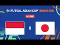Lagu LIVE 🔴 Indonesia vs Japan | Semi-Finals – AFC Futsal Asian Cup™ 2026