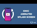 Improving Your Ionic Splash Screen with Animations