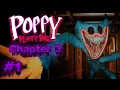 Poppy Playtime Chapter 3 Part 1