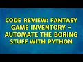 Code Review Fantasy Game Inventory - Automate the Boring Stuff with Python 2 Solutions