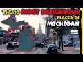 Lagu 10 Most Dangerous Places in Michigan