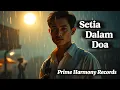 Setia Dalam Doa | Lagu Pop Melayu Terbaru 2025 || Romantis \u0026 Penuh Makna #laguromantis
