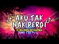 Download Lagu DJ AKU TAK NAK PERGI TAPI SAYANG JANJI DULU REMIX DJ MALBAR BASSGANGGA VIRAL TIK-TOK TERBARU 2025