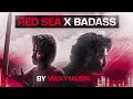 BADASS x FEAR SONG ft.REDSEA | VIKKY MUSIK | ANIRUDH | MASHUP | DEVARA | LEO