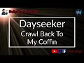 Dayseeker - Crawl Back To My Coffin (Karaoke)