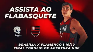🔴 AO VIVO: FINAL DO TORNEIO DE ABERTURA NBB | BRASÍLIA x FLAMENGO - 10/10