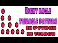 right angle triangle pattern in python in telugu Free placement training