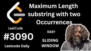 Maximum Length Substring with Two Occurrences LeetCode 3090 Sliding Window