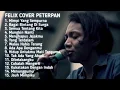 FELIX COVER || PETERPAN FULL ALBUM TANPA IKLAN