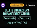 LeetCode 1957 Delete Characters to Make Fancy String CSharp Solution String Manipulation