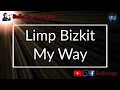 Lagu Limp Bizkit - My Way (Karaoke)