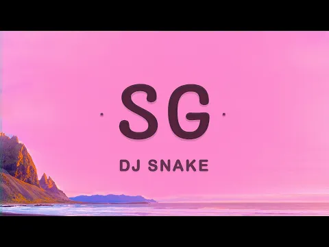 Download MP3 DJ Snake, LISA - SG (Lyrics) ft. Ozuna, Megan Thee Stallion