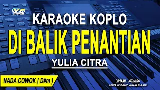 DI BALIK PENANTIAN - Karaoke Koplo Nada Pria ( Yulia Citra )