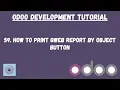 How to print Qweb report by object button in Hindi odoo Tutorial in Hindi