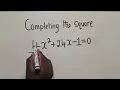 Solving by Completing the Square Algebra Quadratic Equation