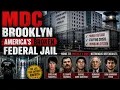 Inside MDC Brooklyn America s Broken Federal Jail