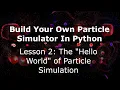 2 The Hello World of Particle Simulation Build Your Own Particle Simulator In Python