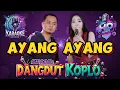 Download Lagu AYANG AYANG KARAOKE DUET DANGDUT KOPLO | DIFARINA INDRA feat FENDIK ADELLA | OM ADELLA