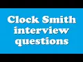 Clock Smith interview questions