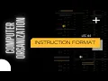 Computer Organization Lecture 4 Instruction Formats