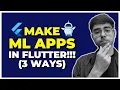 Make Machine Learning Apps using Flutter 3 Easy Ways